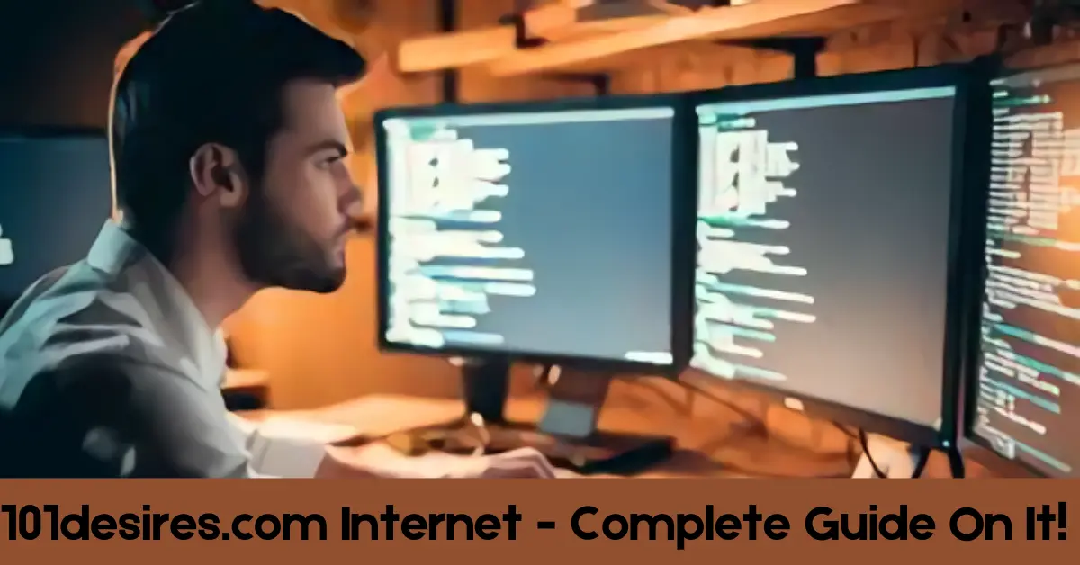 101desires.com Internet - Complete Guide On It!