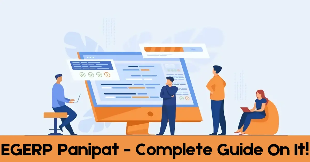 EGERP Panipat - Complete Guide On It!
